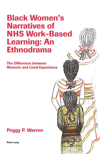 Black Women¿s Narratives of NHS Work-Based Learning: An Ethnodrama