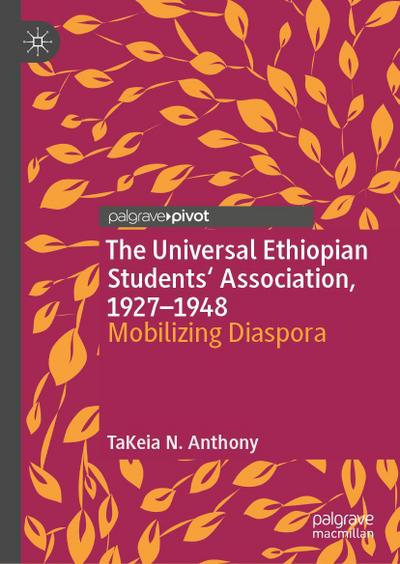 The Universal Ethiopian Students’ Association, 1927-1948