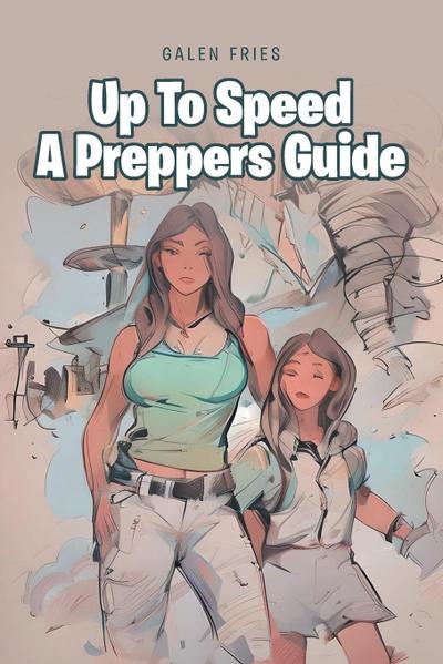 Up To Speed A Preppers Guide