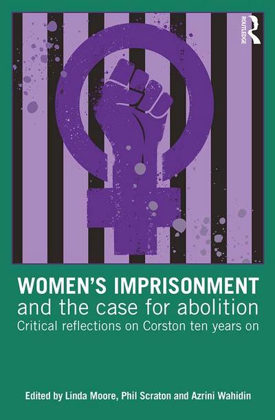 Women’s Imprisonment and the Case for Abolition