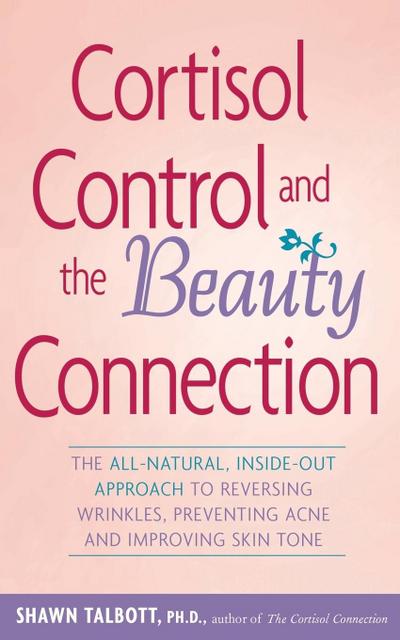Cortisol Control and the Beauty Connection