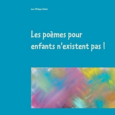 Les poèmes pour enfants n’existent pas !