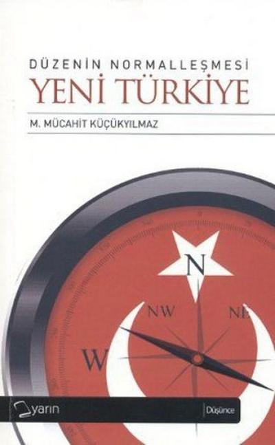 Yeni Türkiye - Düzenin Normallesmesi
