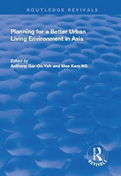 Planning for a Better Urban Living Environment in Asia