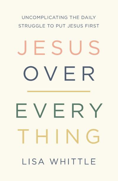 Jesus Over Everything