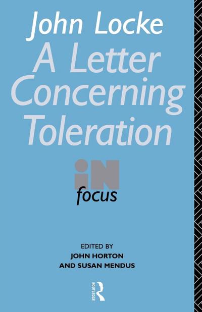 John Locke’s Letter on Toleration in Focus