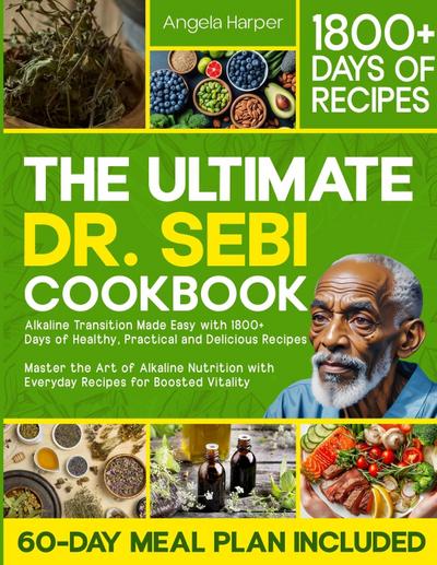 The Ultimate Dr. Sebi Cookbook