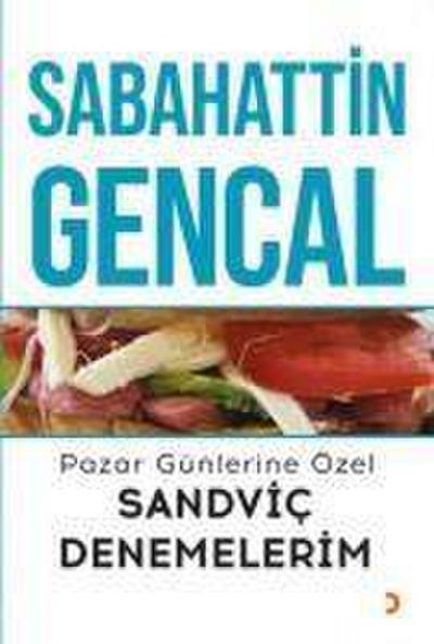 Pazar Günlerine Özel Sandvic Denemelerim