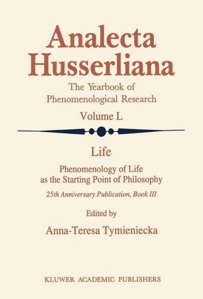 Life Phenomenology of Life as the Starting Point of Philosophy