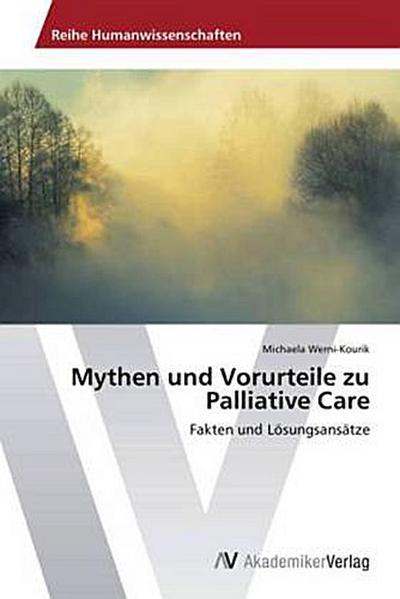 Mythen und Vorurteile zu Palliative Care
