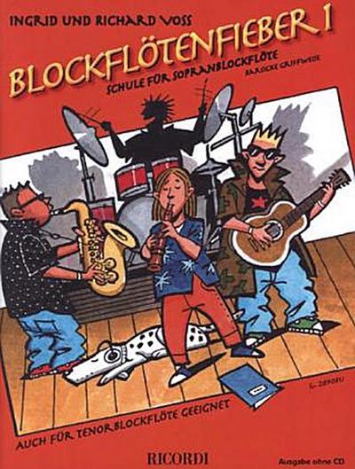 Blockflötenfieber, für Sopranblockflöte (barocke Griffweise). Bd.1