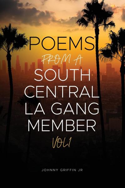 Poems From A South Central LA Gang Member