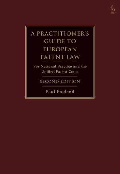 A Practitioner’s Guide to European Patent Law