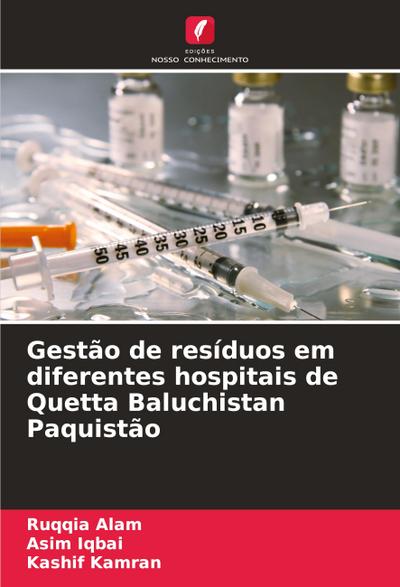 Gestão de resíduos em diferentes hospitais de Quetta Baluchistan Paquistão