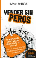 Vender sin peros: Tratamiento efectivo de objeciones en ventas