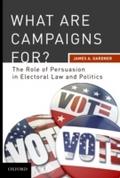 What are Campaigns For? The Role of Persuasion in 