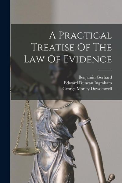 A Practical Treatise Of The Law Of Evidence
