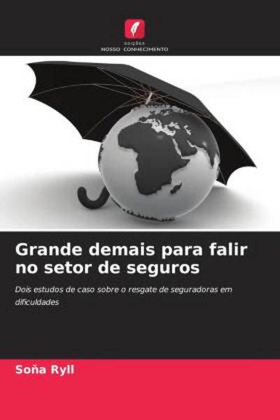 Grande demais para falir no setor de seguros