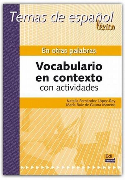 Temas de Español Léxico. En Otras Palabras. Vocabulario En Contexto Con Actividades