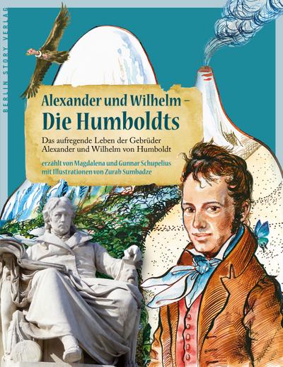 Alexander und Wilhelm - Die Humboldts
