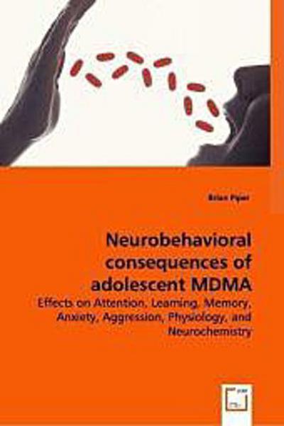 Neurobehavioral consequences of adolescent MDMA exposure in rats