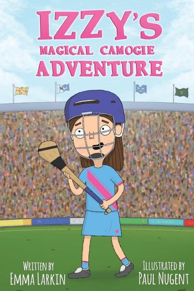 Izzy’s Magical Camogie Adventure