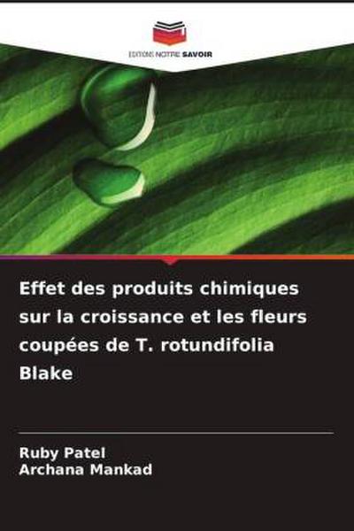 Effet des produits chimiques sur la croissance et les fleurs coupées de T. rotundifolia Blake