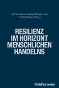 Resilienz im Horizont menschlichen Handelns