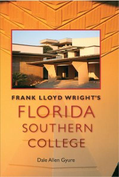 Frank Lloyd Wright’s Florida Southern College