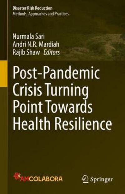 Post-Pandemic Crisis Turning Point Towards Health Resilience