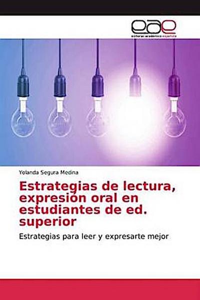 Estrategias de lectura, expresión oral en estudiantes de ed. superior