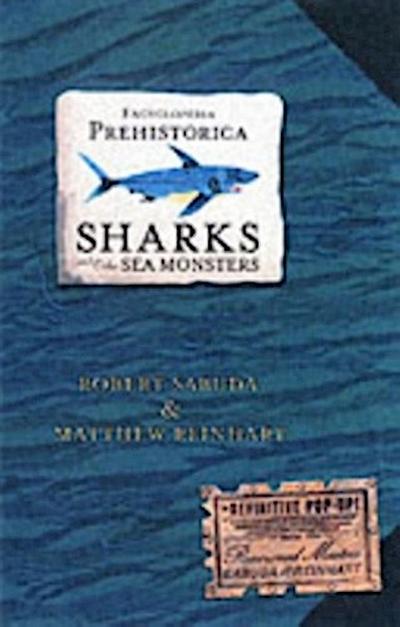 Encyclopedia Prehistorica. Sharks and Other Sea Monsters
