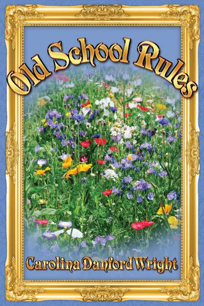 Old School Rules (The Granny Avengers, #1)