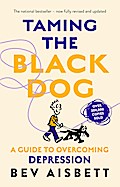 Taming The Black Dog Revised Edition
