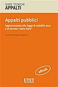 Appalti pubblici. Aggiornamento alla legge di stabilità 2012 e al decreto “salva Italia”