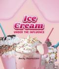 Ice Cream Under the Influence