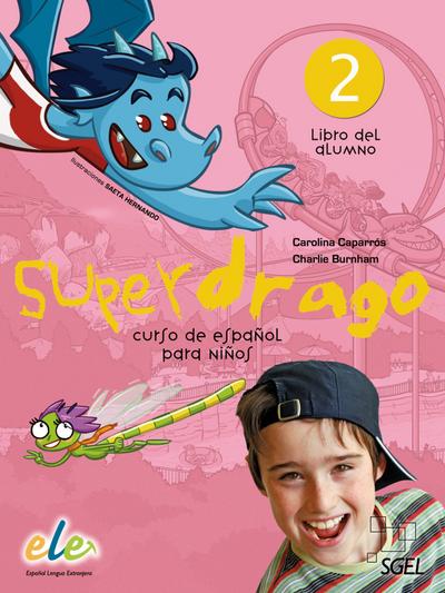 Superdrago 2: Curso de español para niños / Kursbuch
