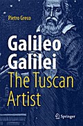 Galileo Galilei, The Tuscan Artist