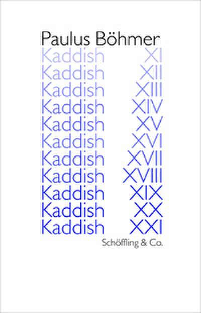 Kaddish XI-XXI