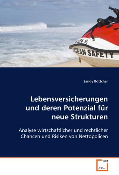 Lebensversicherungen und deren Potenzial für neue Strukturen: Analyse wirtschaftlicher und rechtlicher Chancen und  Risiken von Nettopolicen