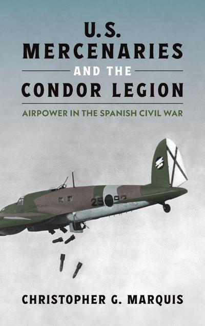 U.S. Mercenaries and the Condor Legion