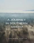 A Journey in Southern Siberia (translated)
