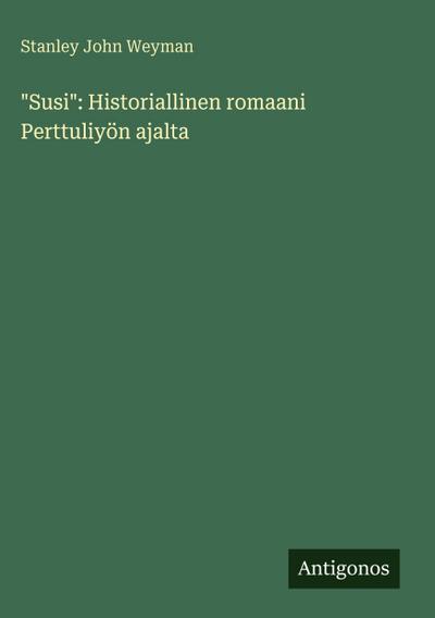"Susi": Historiallinen romaani Perttuliyön ajalta
