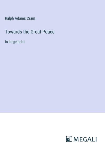 Towards the Great Peace