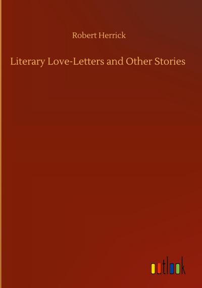 Literary Love-Letters and Other Stories