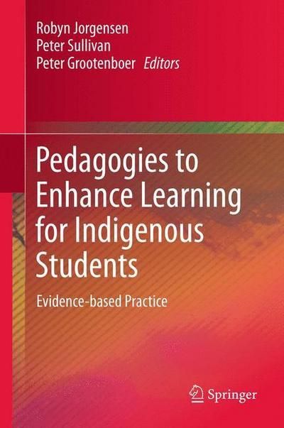 Pedagogies to Enhance Learning for Indigenous Students: Evidence-based Practice