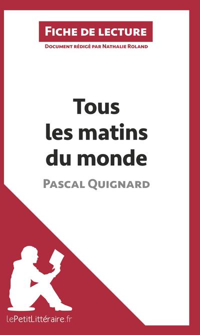 Tous les matins du monde de Pascal Quignard (Fiche de lecture)