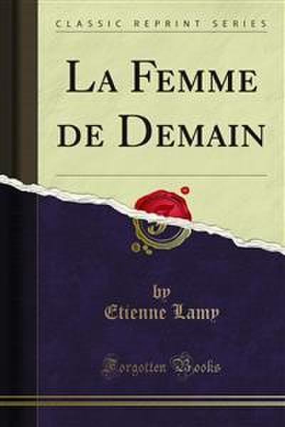 La Femme de Demain (eBook, PDF) - Etienne Lamy