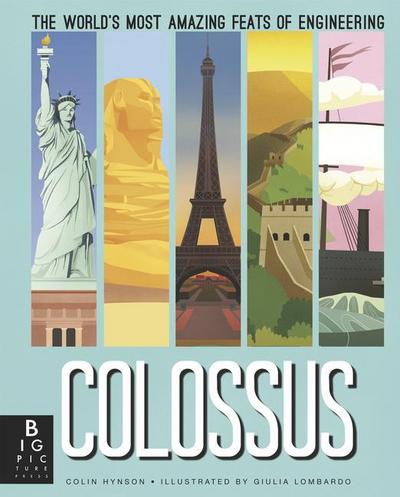 Colossus: The World’s Most Amazing Feats of Engineering