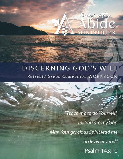 Discerning God’s Will - Retreat / Companion Workbook
